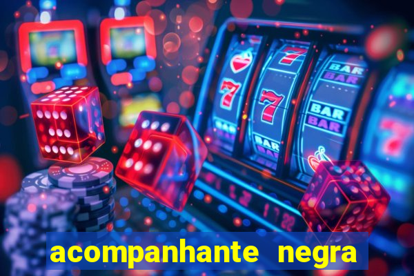 acompanhante negra s o paulo